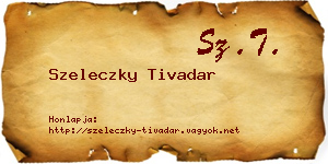 Szeleczky Tivadar névjegykártya